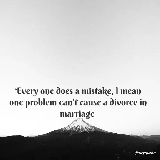 Quote by Waiswa brian - Every one does a mistake, l mean one problem can't cause a divorce in marriage  - Made using Quotes Creator App, Post Maker App