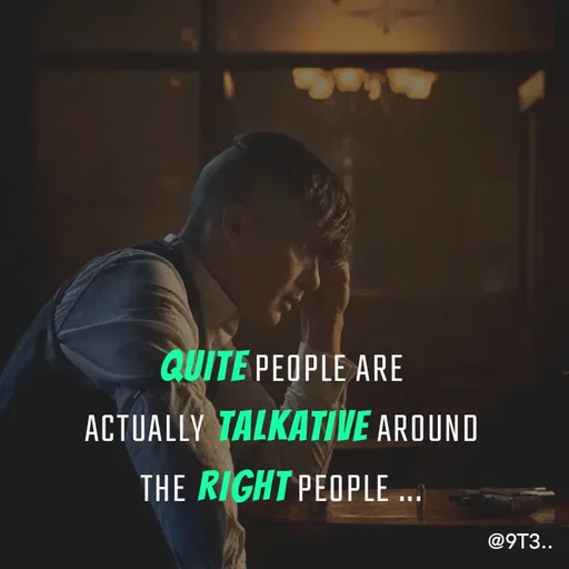 Quote by Tushar... - QUITE PEOPLE ARE
ACTUALLY TALKATIVE AROUND
THE RIGHT PEOPLE ... - Made using Quotes Creator App, Post Maker App