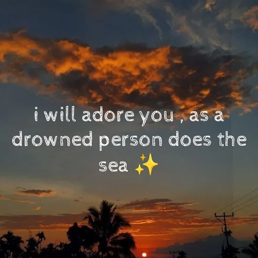 Quote by Khan Sheema - i will adore you , as a drowned person does the sea ✨ - Made using Quotes Creator App, Post Maker App