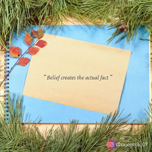 Quote by Rajeev Sharma - " Belief creates the actual fact " - Made using Quotes Creator App, Post Maker App