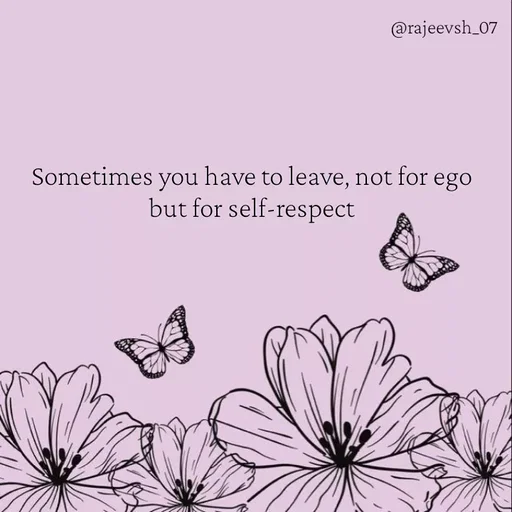 Quote by Rajeev Sharma - Sometimes you have to leave, not for ego but for self-respect - Made using Quotes Creator App, Post Maker App