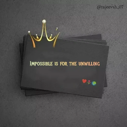 Quote by Rajeev Sharma - Impossible is for the unwilling - Made using Quotes Creator App, Post Maker App