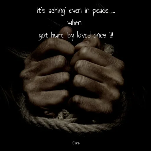 Quote by Chand of sky - it's aching' even in peace ...
when 
got hurt' by loved ones !!!









Elara - Made using Quotes Creator App, Post Maker App