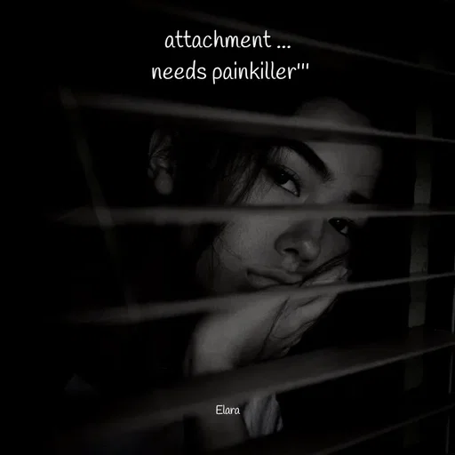 Quote by Chand of sky - attachment ...
 needs painkiller'''











Elara - Made using Quotes Creator App, Post Maker App