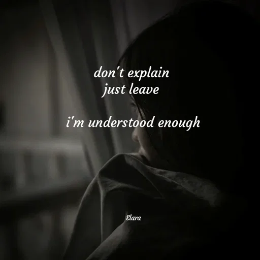 Quote by Chand of sky - don't explain 
just leave 

i'm understood enough






Elara - Made using Quotes Creator App, Post Maker App