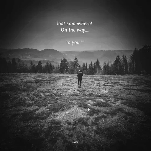 Quote by Chand of sky - lost somewhere! 
On the way.....

To you '''
















Elara - Made using Quotes Creator App, Post Maker App