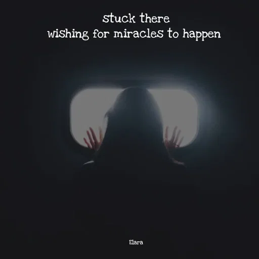 Quote by Chand of sky - stuck there
wishing for miracles to happen 














Elara - Made using Quotes Creator App, Post Maker App