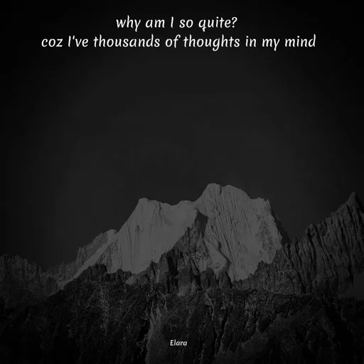 Quote by Chand of sky - why am I so quite? 
coz I've thousands of thoughts in my mind










 





Elara - Made using Quotes Creator App, Post Maker App