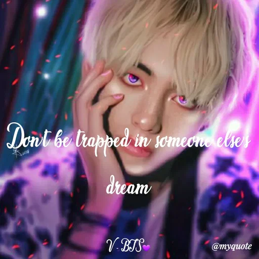 Quote by Khushboo Golchha - Dont be
trapped in someone elses
dream
V. BIS-
@myquote
 - Made using Quotes Creator App, Post Maker App