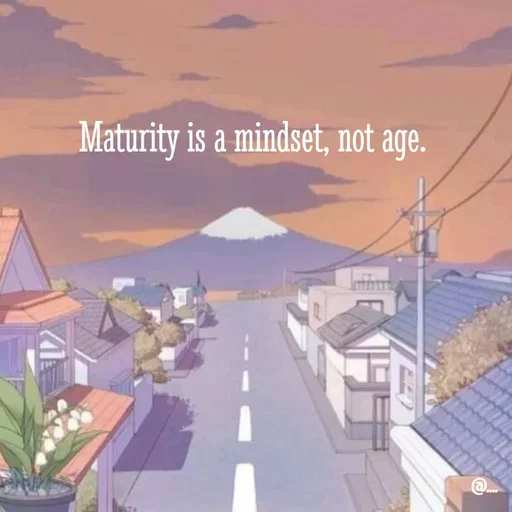 Quote by Miss Girl - Maturity is a mindset, not age. - Made using Quotes Creator App, Post Maker App