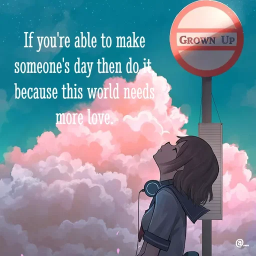 Quote by Miss Girl - If you're able to make someone's day then do it, because this world needs more love. - Made using Quotes Creator App, Post Maker App