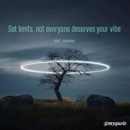 Quote by Inspiration - Set limits, not everyone deserves your vibe

bhat_muskaan - Made using Quotes Creator App, Post Maker App