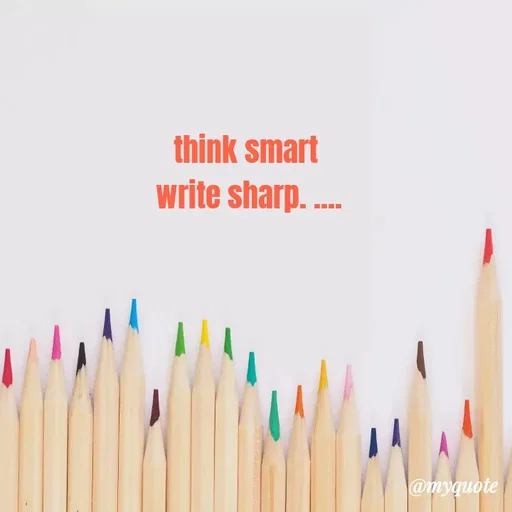 Quote by legendary boss - think smart 
write sharp. .... - Made using Quotes Creator App, Post Maker App