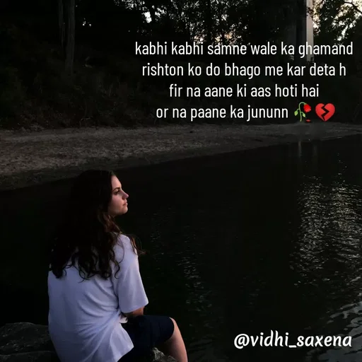 Quote by Vidhi Saxena - kabhi kabhi samne wale ka ghamand 
rishton ko do bhago me kar deta h 
fir na aane ki aas hoti hai 
or na paane ka jununn 🥀💔
  - Made using Quotes Creator App, Post Maker App