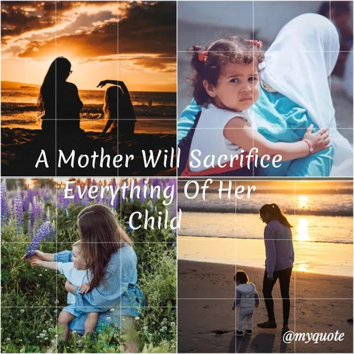 Quote by LIJARANI ROUT - A Mother Will Sacrifice
Everything Of Her
Child  - Made using Quotes Creator App, Post Maker App