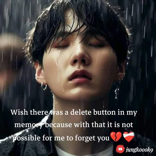 Quote by Jeon Monika - Wish there was a delete button in my memory because with that it is not possible for me to forget you💔❤️‍🩹 - Made using Quotes Creator App, Post Maker App