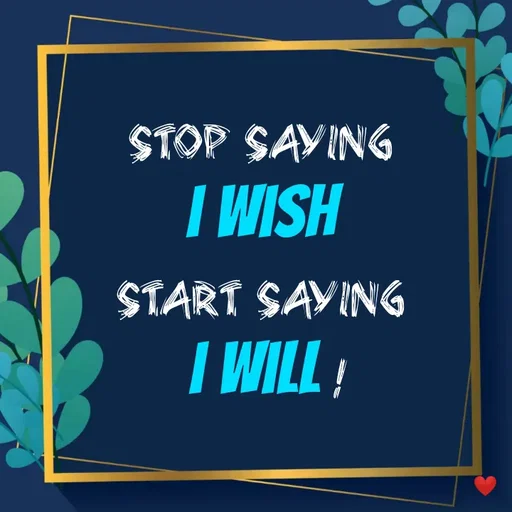 Quote by vandana - stop saying 
i wish 
start saying 
i will ! - Made using Quotes Creator App, Post Maker App