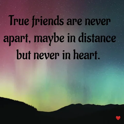 Quote by vandana - True friends are never
apart, maybe in distance
but never in heart.  - Made using Quotes Creator App, Post Maker App