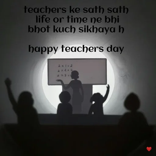 Quote by vandana - teachers ke sath sath 
 life or time ne bhi 
bhot kuch sikhaya h 

happy teachers day  - Made using Quotes Creator App, Post Maker App