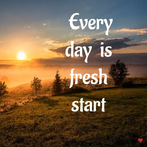 Quote by vandana - Every
day  is 
fresh 
start  - Made using Quotes Creator App, Post Maker App