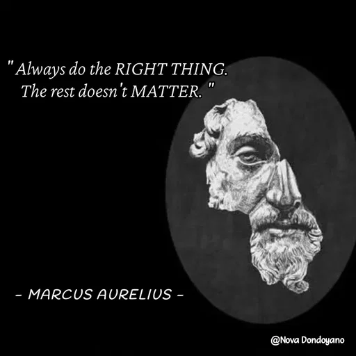 Quote by Nova Degulacion Dondoyano - " Always do the RIGHT THING. 
The rest doesn't MATTER. "  - Made using Quotes Creator App, Post Maker App