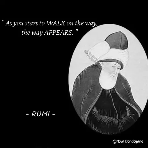 Quote by Nova Degulacion Dondoyano - " As you start to WALK on the way, 
the way APPEARS. "  - Made using Quotes Creator App, Post Maker App