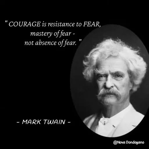 Quote by Nova Degulacion Dondoyano - " COURAGE is resistance to FEAR, 
mastery of fear - 
not absence of fear. "  - Made using Quotes Creator App, Post Maker App