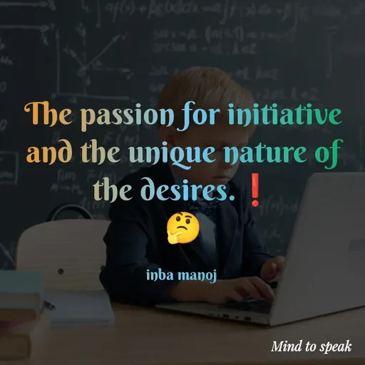 Quote by M.INBA😎☺️❤️ - The passion for initiative and the unique nature of the desires.❗
🤔

inba manoj  - Made using Quotes Creator App, Post Maker App