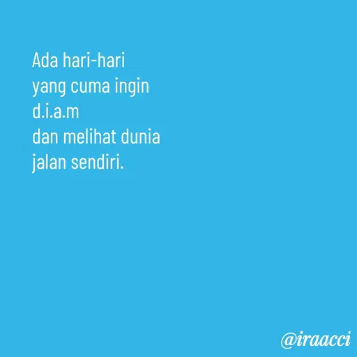 Quote by iraacci -  - Made using Quotes Creator App, Post Maker App