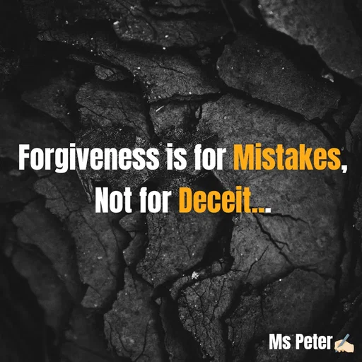 Quote by Sanjana Peter - Forgiveness is for Mistakes,
Not for Deceit... - Made using Quotes Creator App, Post Maker App