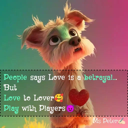 Quote by Sanjana Peter - People says Love is a betrayal...
But 
Love to Lover🥰
Play with Players😈 - Made using Quotes Creator App, Post Maker App