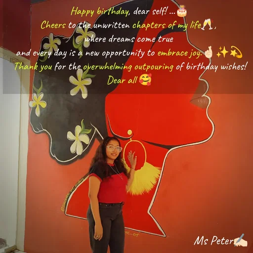 Quote by Sanjana Peter - Happy birthday, dear self! ...🎂
Cheers to the unwritten chapters of my life🥂, 
where dreams come true 
and every day is a new opportunity to embrace joy.🤞🏻✨💫
Thank you for the overwhelming outpouring of birthday wishes! Dear all 🥰 - Made using Quotes Creator App, Post Maker App