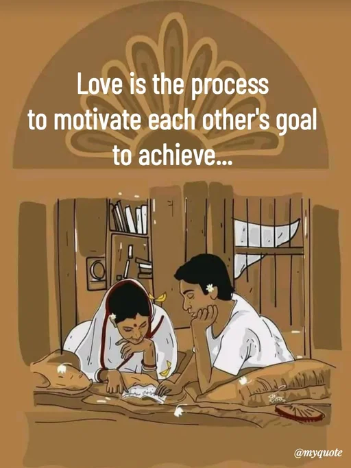 Quote by Avishk... - Love is the process
to motivate each other's goal
to achieve... - Made using Quotes Creator App, Post Maker App