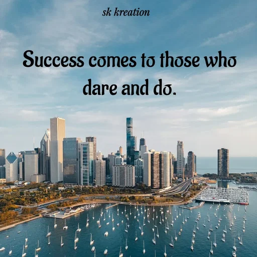Quote by Keerthi - Success comes to those who dare and do. - Made using Quotes Creator App, Post Maker App