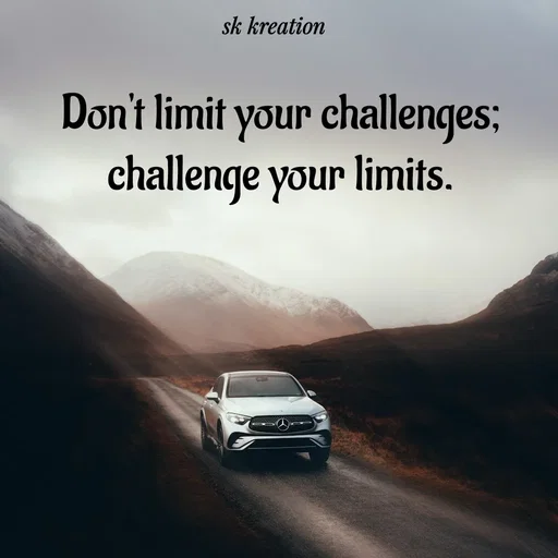 Quote by Keerthi - Don't limit your challenges; challenge your limits. - Made using Quotes Creator App, Post Maker App