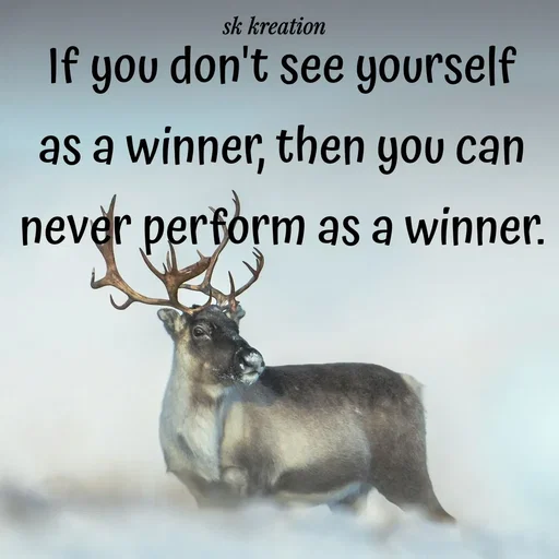 Quote by Keerthi - If you don't see yourself as a winner, then you can never perform as a winner. - Made using Quotes Creator App, Post Maker App