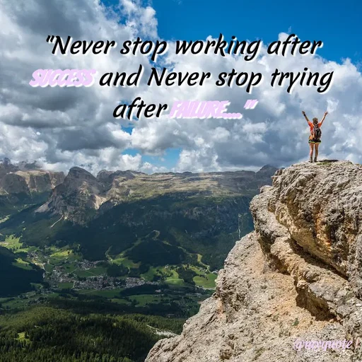Quote by Bushra Khan - "Never stop working after success and Never stop trying after failure...." - Made using Quotes Creator App, Post Maker App