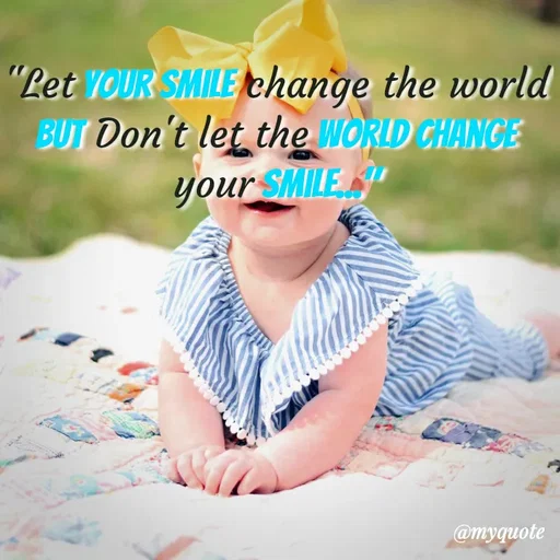 Quote by Nazish - "Let your smile change the world BUT Don't let the world change your smile..." - Made using Quotes Creator App, Post Maker App