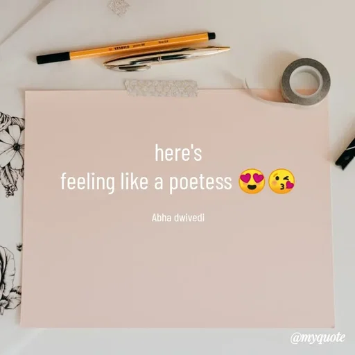 Quote by Abha Dwivedi - here's
feeling like a poetess 😍😘

Abha dwivedi - Made using Quotes Creator App, Post Maker App