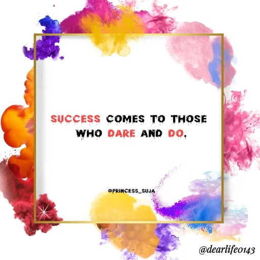 Quote by Suja Nagure - Success comes to those 
who dare and do.




@princess_suja - Made using Quotes Creator App, Post Maker App
