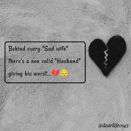 Quote by Suja Nagure - Behind every "Sad wife"
there's a non valid "Hasband"
giving his worst...💔😔


  - Made using Quotes Creator App, Post Maker App