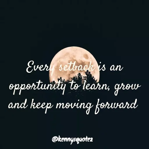 Quote by kenzy🌹🌹🌹 - Every setback is an opportunity to learn, grow and keep moving forward  - Made using Quotes Creator App, Post Maker App