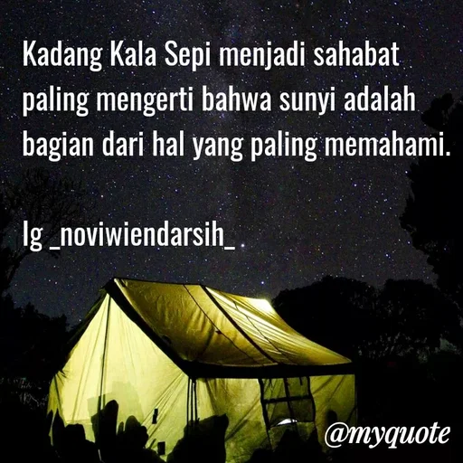Quote by Novi Wiendarsih - Kadang Kala Sepi menjadi sahabat paling mengerti bahwa sunyi adalah bagian dari hal yang paling memahami.

Ig _noviwiendarsih_ - Made using Quotes Creator App, Post Maker App