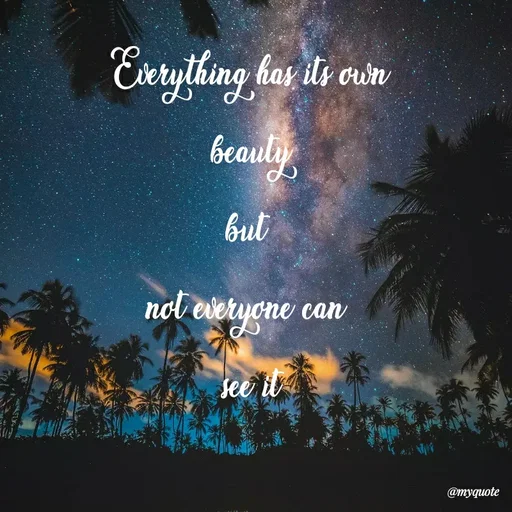 Quote by 💜Magic Shop💜 - Everything has its own
beauty
but 
not everyone can 
see it - Made using Quotes Creator App, Post Maker App
