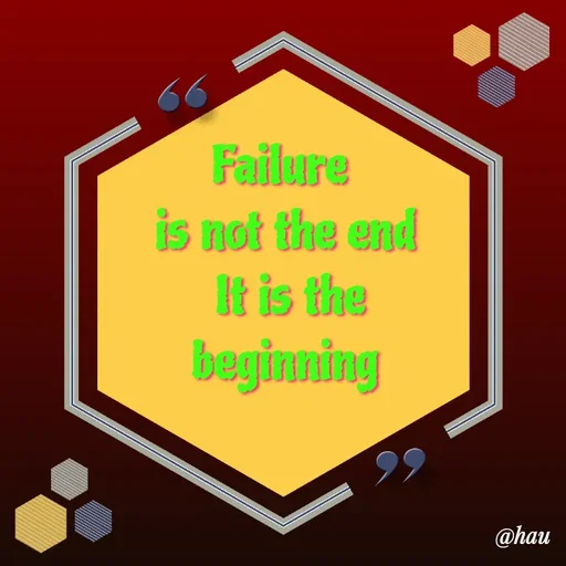 Quote by Isaac Hau - Failure 
is not the end
 It is the
 beginning 
 - Made using Quotes Creator App, Post Maker App