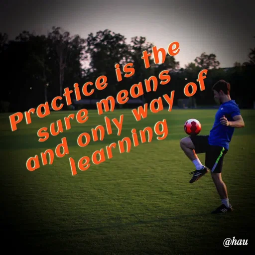 Quote by Isaac Hau - Practice is the sure means
 and only way of learning  - Made using Quotes Creator App, Post Maker App