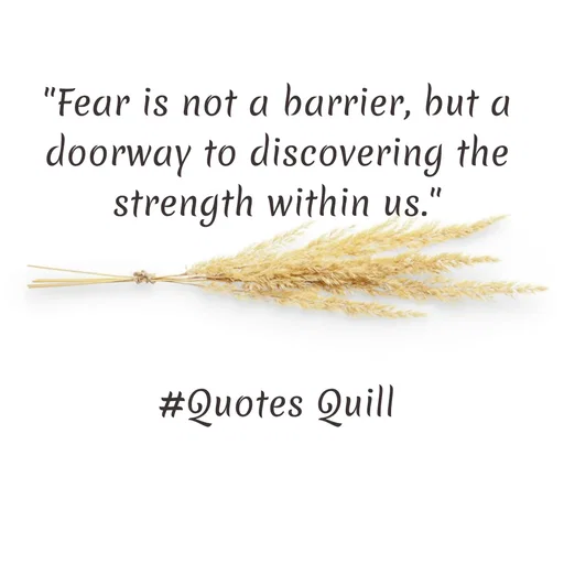 Quote by Quotes Quill - "Fear is not a barrier, but a doorway to discovering the strength within us."



#Quotes Quill - Made using Quotes Creator App, Post Maker App