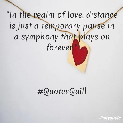 Quote by Quotes Quill - "In the realm of love, distance is just a temporary pause in a symphony that plays on forever."



#QuotesQuill - Made using Quotes Creator App, Post Maker App
