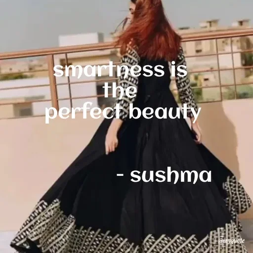 Quote by Sushma Gowda - smartness is
the
perfect beauty
· sushma
@myquote
 - Made using Quotes Creator App, Post Maker App