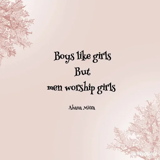 Quote by Queen of Revenge 🖤 - Boys like girls
But
men worship girls 

Ahana Mitra  - Made using Quotes Creator App, Post Maker App